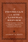 Image for A Physician in the Age of Liberal Reform