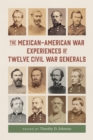 Image for The Mexican-American War Experiences of Twelve Civil War Generals