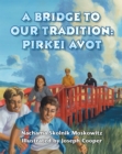 Image for Bridge to Our Tradition, A: Pirkei Avot