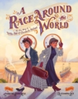 Image for A Race Around the World : The True Story of Nellie Bly and Elizabeth Bisland