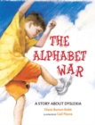 Image for The Alphabet War : A Story of Dyslexia