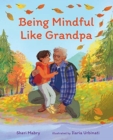 Image for BEING MINDFUL LIKE GRANDPA