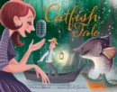 Image for A Catfish Tale : The Fisherman and His Wife