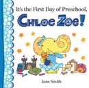 Image for Its First Day of Preschool Chloe Zoe