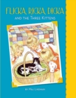 Image for Flicka, Ricka, Dicka bake and the three kittens