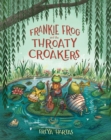 Image for Frankie Frog and the Throaty Croakers