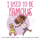 Image for I Used to Be Famous