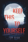Image for Keep This to Yourself