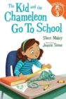 Image for The Kid and the Chameleon Go to School (The Kid and the Chameleon: Time to Read, Level 3)