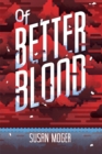 Image for Of Better Blood