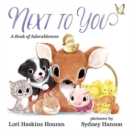 Image for Next to You : A Book of Adorableness