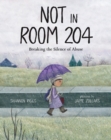 Image for Not in room 204  : breaking the silence of abuse