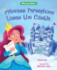 Image for PRINCESS PERSEPHONE LOSES THE CASTLE