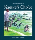 Image for Samuels Choice : A 1776 US Independence Story
