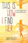 Image for This Is How I Find Her