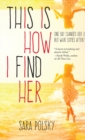 Image for This Is How I Find Her
