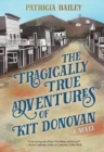 Image for The Tragically True Adventures of Kit Donovan