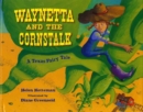Image for Waynetta and the Cornstalk : A Texas Fairy Tale