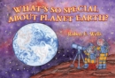 Image for Whats So Special About Planet Earth