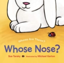 Image for Whose Nose?