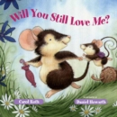 Image for Will You Still Love Me