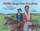 Image for Phillis Sings Out Freedom