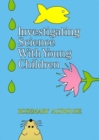 Image for Investigating Science with Young Children