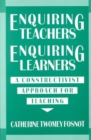 Image for Enquiring Teachers, Enquiring Learners