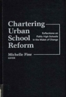 Image for Chartering Urban School Reform : Reflections on Public High Schools in the Midst of Change