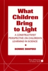Image for What Children Bring to Light