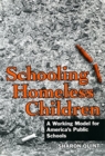 Image for Schooling Homeless Children : Working Models for America&#39;s Public Schools