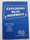 Image for Exploring Blue Highways : Literacy Reform, School Change, and the Creation of Learning Communities