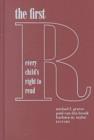 Image for The First R : Every Child&#39;s Right to Read