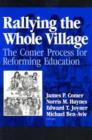 Image for Rallying the Whole Village : Comer Process for Reforming Education