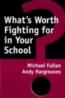 Image for What&#39;s Worth Fighting for in Your School?