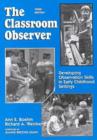 Image for The Classroom Observer : Developing Observation Skills in Early Childhood Settings