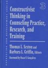 Image for Constructivist Thinking in Counseling Practice, Research and Training