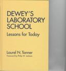 Image for Dewey&#39;s Laboratory School : Lessons for Today