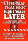 Image for First-Year Teacher Eight Years Later : An Inquiry into Teacher Development