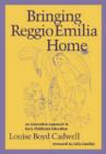 Image for Bringing Reggio Emilia Home : An Innovative Approach to Early Childhood Education