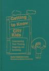 Image for Getting to Know City Kids