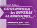 Image for Groupwork in Diverse Classrooms  Facilitator&#39;s Guide : A Casebook for Educators