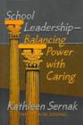 Image for School Leadership : Balancing Power with Caring
