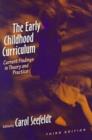 Image for The Early Childhood Curriculum : Current Findings in Theory and Practice