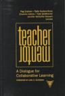 Image for Teacher, mentor  : a dialogue for collaborative learning