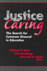 Image for Justice and Caring : The Search for Common Ground in Education