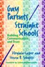 Image for Gay Parents/Straight Schools : Building Communication and Trust