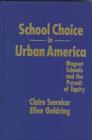 Image for School Choice in Urban America : Magnet Schools and the Pursuit of Equity