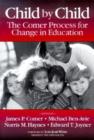 Image for Child by Child : The Comer Process for Change in Education
