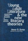 Image for Young Adult Literature and the New Literary Theories : Developing Critical Readers in Middle School